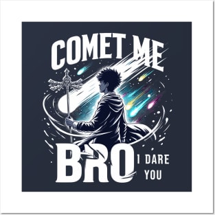 Comet Me Bro I Dare You Meteor Wizard Gamer Pun Anime Magic Posters and Art